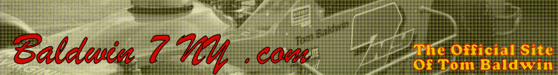 Baldwin 7NY — The Official Site of Tom Baldwin